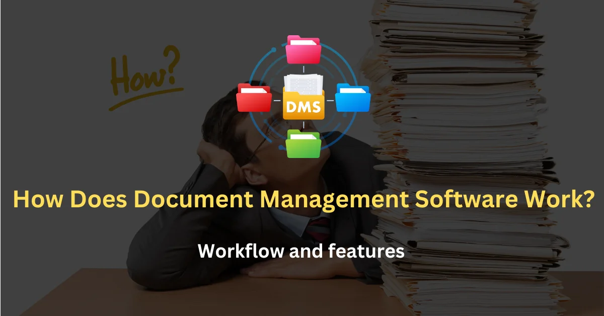 How Does Document Management Software Work?